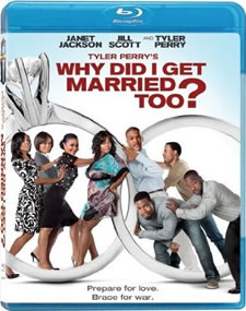 Tyler Perry's Why Did I Get Married Too?